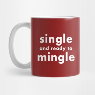 single and ready to mingle Mug